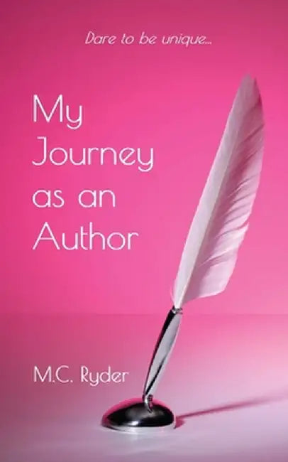 My Journey as an Author (A Memoir) by M. C. Ryder