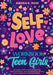 Self-Love Workbook for Teen Girls: Boosting Self-Esteem, Unleashing Self-Confidence, and Unveiling the Strong and Independent Woman Within by Amora K. Rose