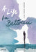 A Life in Between by Calais Zagarow Schroeder
