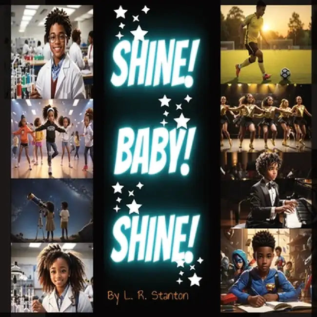 Shine! Baby! Shine! by Stanton, L. R.