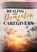Dealing with Dementia for Caregivers: Real-World Advice to Prevent & Relieve Crisis Situations, Manage Long Care Hours, Alleviate the Burden You Feel by S. R. Hatton