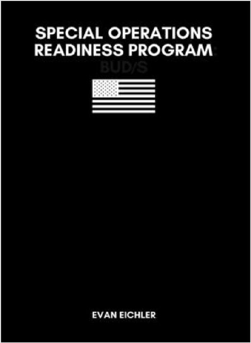 Special Operations Readiness Program: Bud/S by Evan Eichler