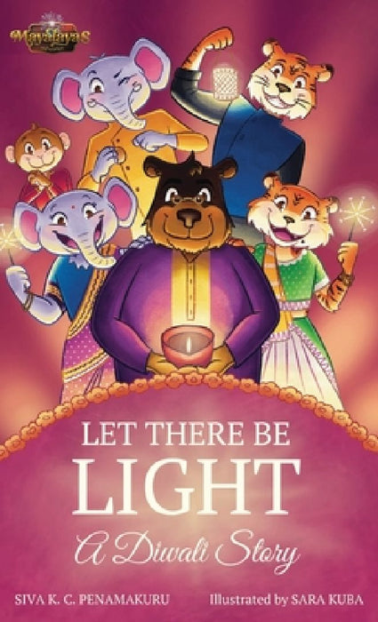 LET THERE BE LIGHT - A Diwali Story by Siva K. C. Penamakuru