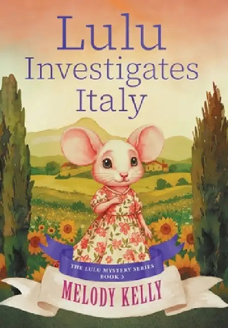 Lulu Investigates Italy by Melody Kelly