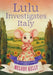 Lulu Investigates Italy by Melody Kelly