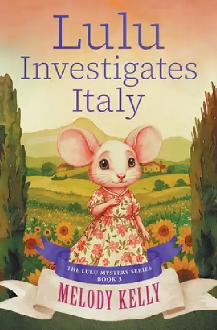 Lulu Investigates Italy by Melody Kelly