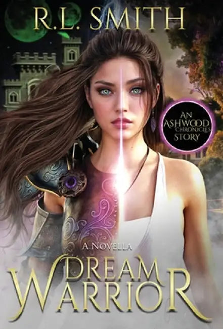 Dream Warrior: An Ashwood Chronicles Story by R. L. Smith