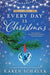 Every Day Is Christmas: A Heartwarming, Feel Good Christmas Romance Novel by Karen Schaler