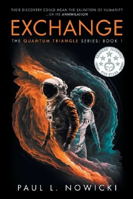 Exchange: The Quantum Triangle Series: Book 1 by Paul L. Nowicki