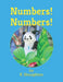 Numbers! Numbers! by K. Stoughton M. Ed