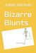 Bizarre Blunts by Jamie Nichole Aldridge