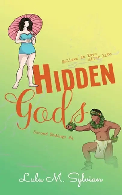 Hidden Gods: A ghostly romance by Lulu M. Sylvian