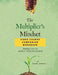 The Multiplier's Mindset Video Course Companion Workbook by Cynthia A. Anderson