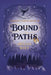 Bound Paths by Witt, Jillian