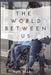 The World Between Us by Ruth Madison