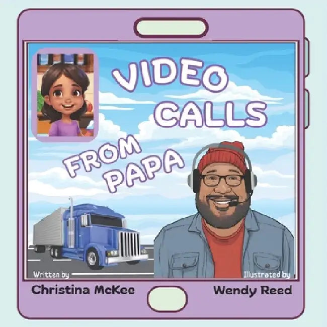 Video Calls from Papa by Wendy Reed