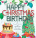 Happy Christmas Birthday by Samantha Bresnehan