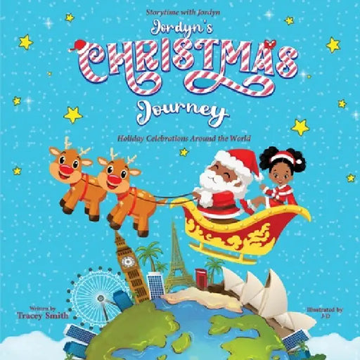 Jordyn's Christmas Journey: Holiday Celebrations Around the World by Tracey Smith