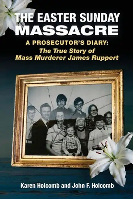 The Easter Sunday Massacre by Karen Holcomb