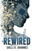 ReWired by Johannes, Shelli R.