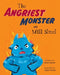 The Angriest Monster on Mill Street by Sarah Sparks