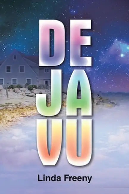 Deja Vu by Linda Freeny