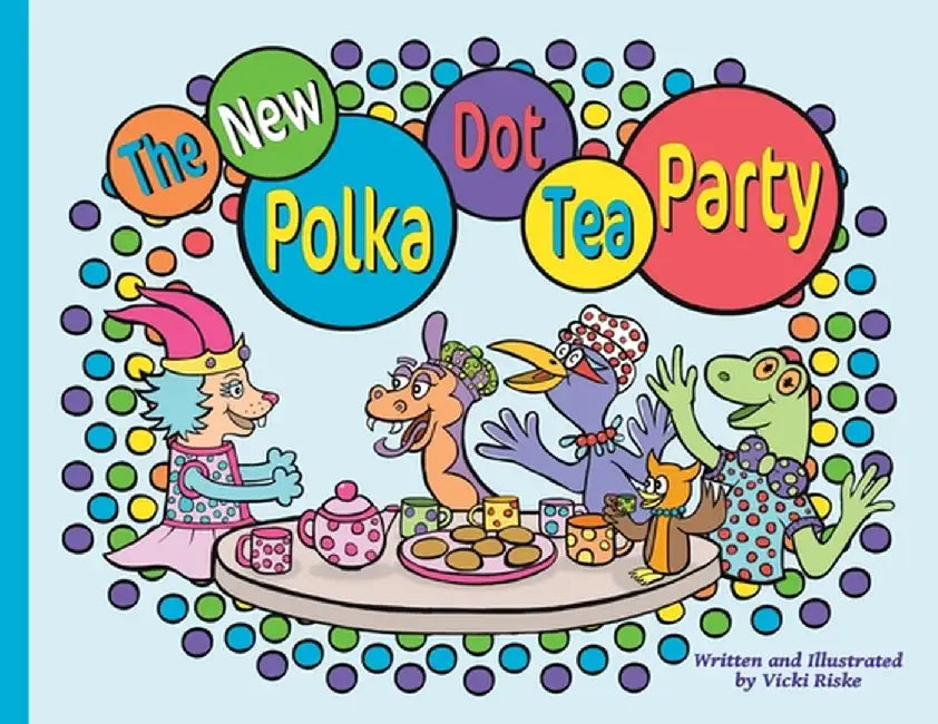 The New Polka Dot Tea Party by Vicki Riske