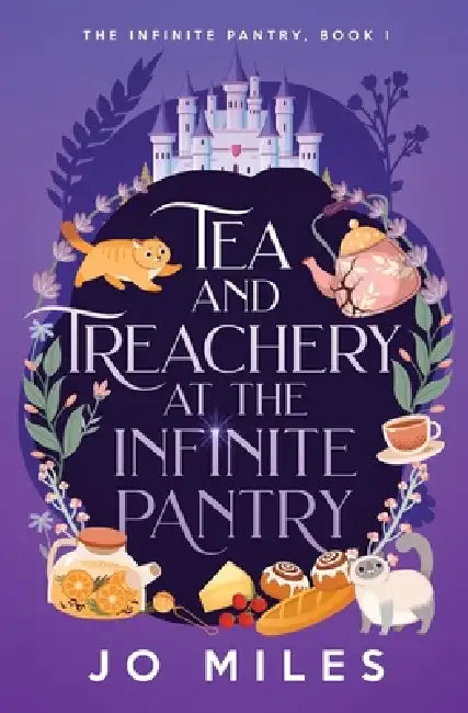 Tea & Treachery at the Infinite Pantry by Jo Miles