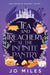 Tea & Treachery at the Infinite Pantry by Jo Miles