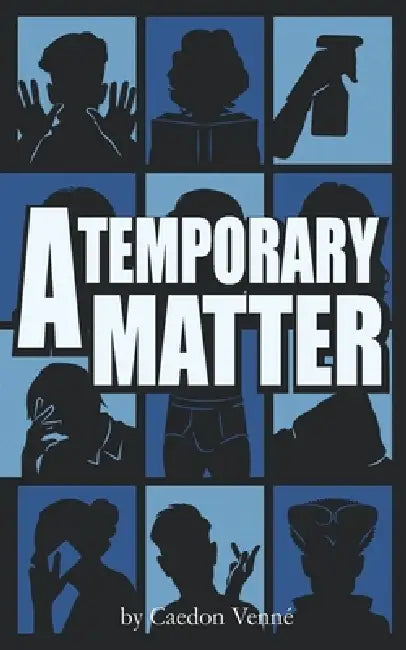 A Temporary Matter: A Comedy in Two Acts by Brent Winzek, Caedon Venné