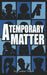 A Temporary Matter: A Comedy in Two Acts by Brent Winzek, Caedon Venné