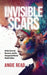 Invisible Scars: Stroke Survival, Recovery, and the Unexpected Mental Health Fallout by Angie Read
