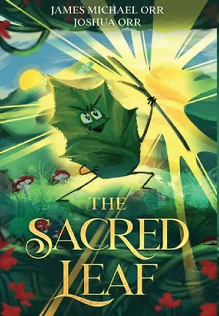 The Sacred Leaf by James Michael Orr
