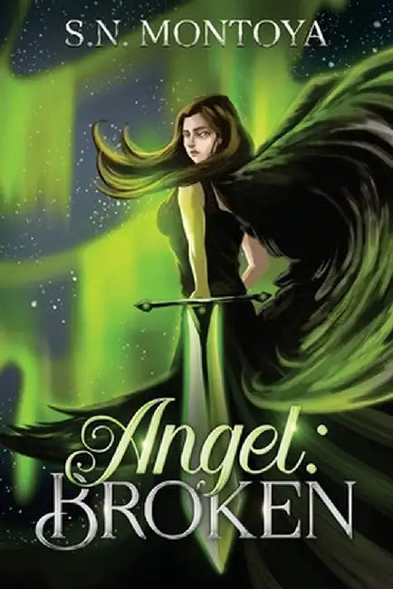 Angel: Broken by Montoya, S. N.