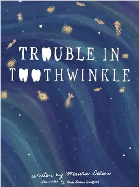 Trouble in Toothwinkle by Dalian, Maura