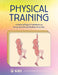 Physical Training: A Fusion of Yoga & Calisthenics to Sweat, Stretch, and Meditate Every Day by Kundalini Research Institute