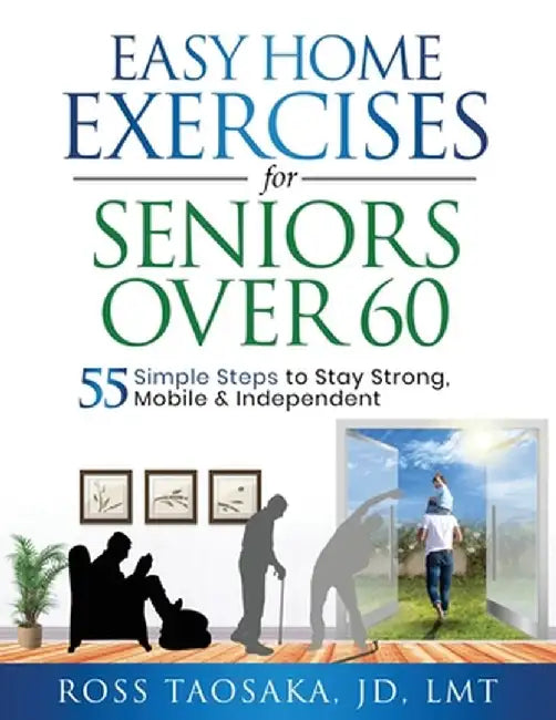 Easy Home Exercises for Seniors Over 60 by Taosaka