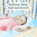 Bedtime, Baby, Safe and Sound by John Hutton