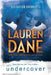 Undercover by Lauren Dane