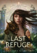 The Last Refuge by Christina Bacilieri