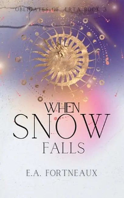When Snow Falls by Fortneuax, E. A.