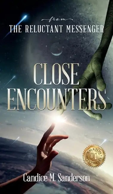 From the Reluctant Messenger: Close Encounters by Candice M. Sanderson