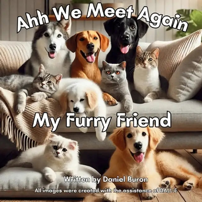 Ahh We Meet Again My Furry Friend by Daniel Buron
