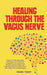 Healing Through The Vagus Nerve by Frank Tenny