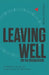 Leaving Well for the Organization: A Navigation Guide for Workplace Transitions by Naomi Hattaway