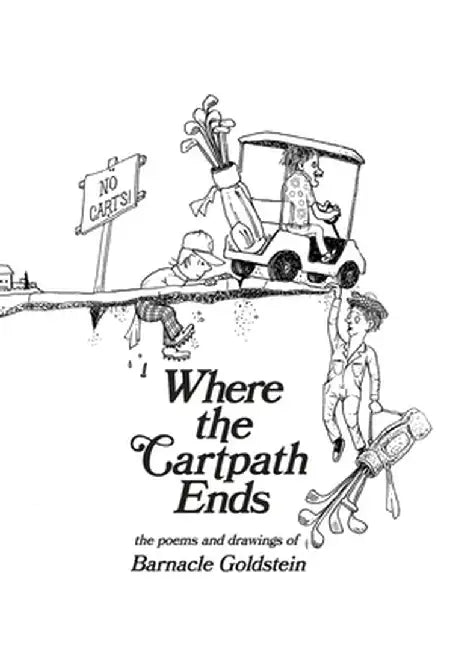 Where the Cartpath Ends by Barnacle Goldstein