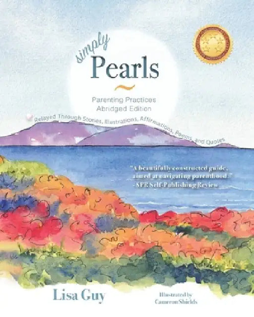 Simply Pearls Parenting Practices: Abridged Edition by Cameron Shields
