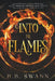 Into the Flames by Bb Swann