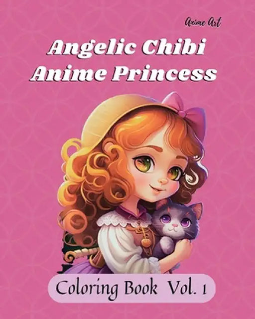Anime Art Angelic Chibi Anime Princess Coloring Book: 40 high quality coloring pages for anime manga fans ages 8 and up by Claire Reads