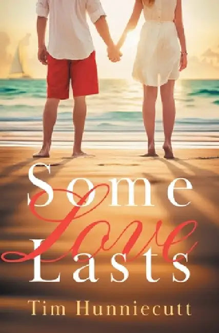 Some Love Lasts by Tim Hunniecutt